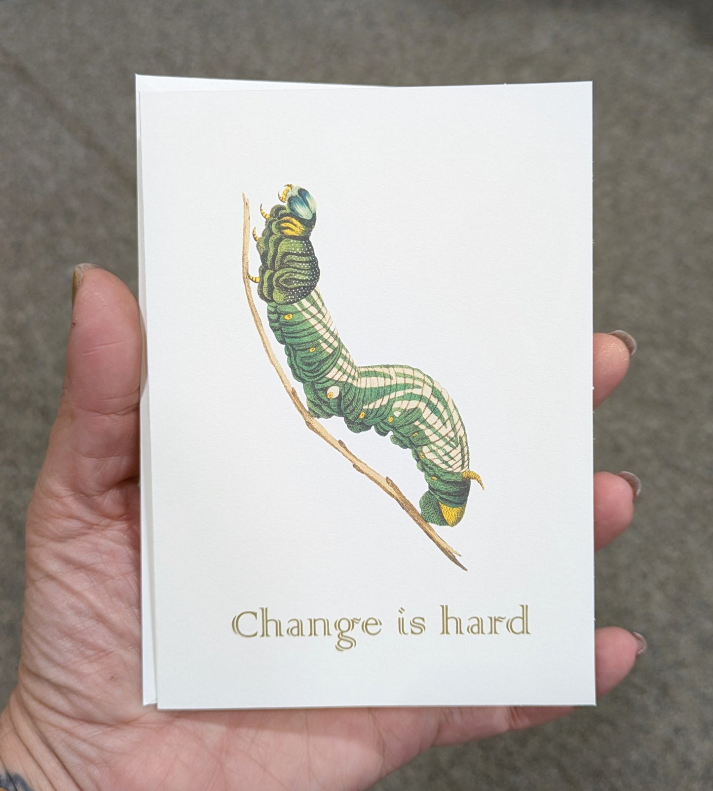 Change Is Hard Greeting Card Caterpillar