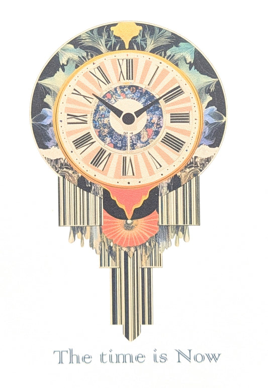 The Time is Now Greeting Card Inspirational Card