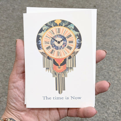 The Time is Now Greeting Card Inspirational Card