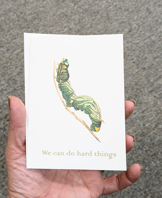 We Can Do Hard Things Greeting Card Caterpillar