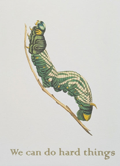 We Can Do Hard Things Greeting Card Caterpillar