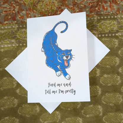 Feed Me & Tell Me I'm Pretty Greeting Card Funny Card