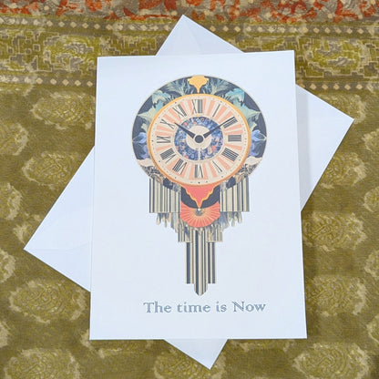 The Time is Now Greeting Card Inspirational Card
