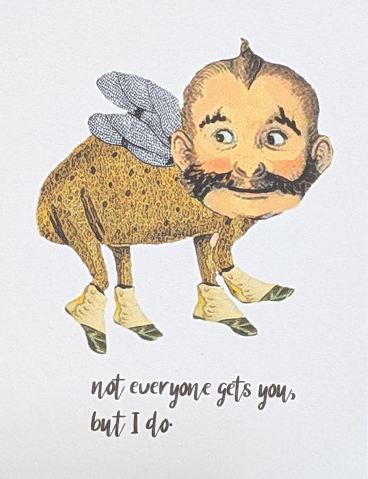 Not Everyone Gets You But I Do Greeting Card
