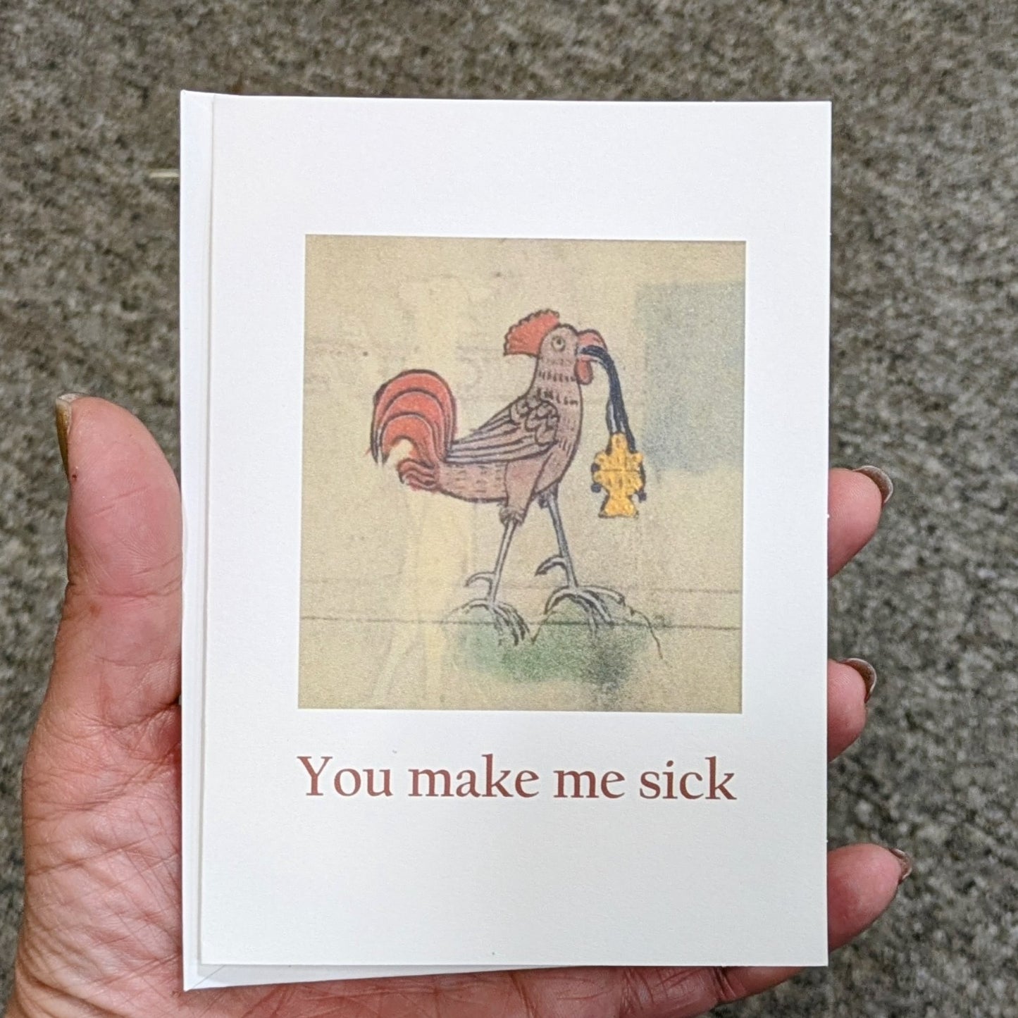 You Make Me Sick Greeting Card Unusual Greetings Card