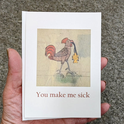 You Make Me Sick Greeting Card Unusual Greetings Card